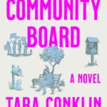Cover of Community Board by Tara Conklin