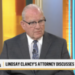 Lindsay Clancy Lindsay Clancy defense attorney says he will file motion to dismiss on double jeopardy grounds Septemb...